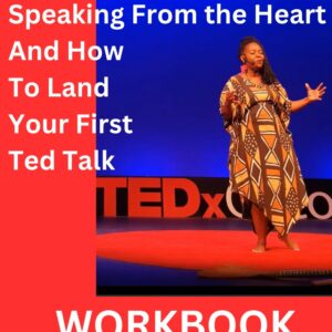 Speaking from the Heart and How to Land your first TED talk 90 minute Webinar